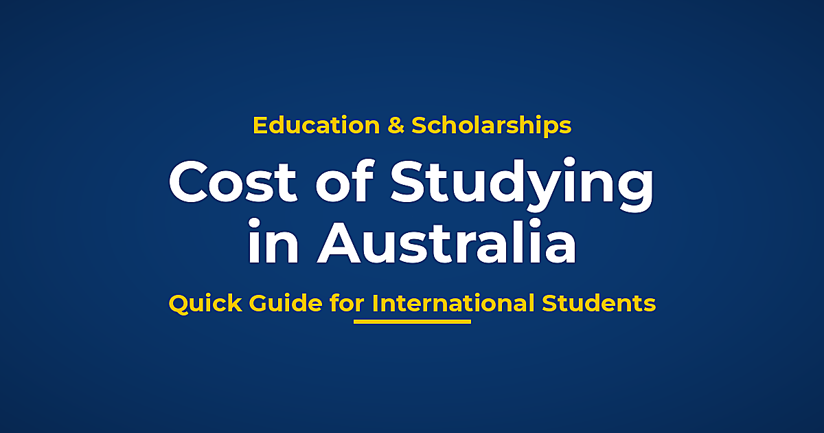 Study in Australia – How Much it Costs – A Quick Guide for Foreign Students